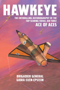 Hawkeye: The Enthralling Autobiography of the TopScoring Israel Air Force Ace of Aces