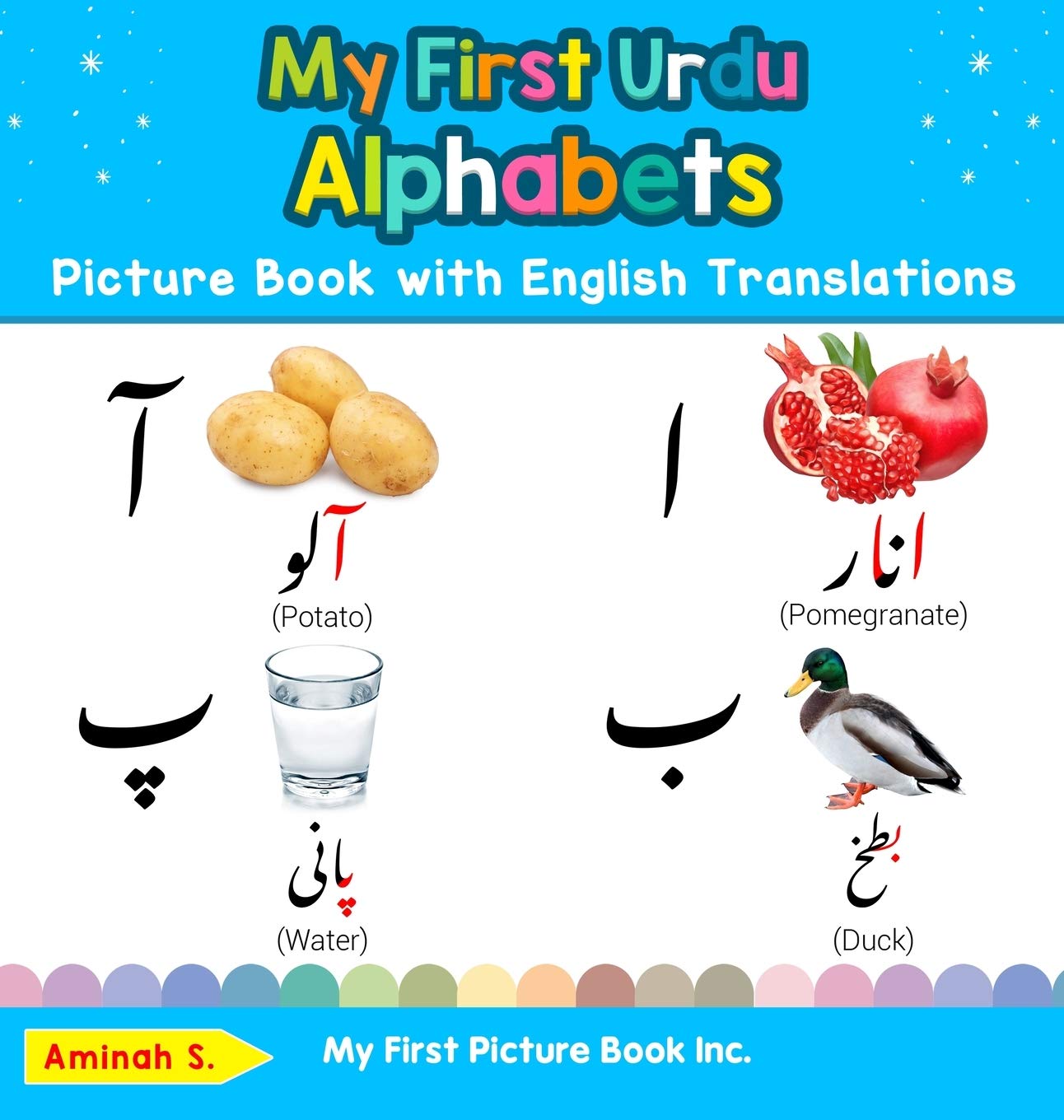 My First Urdu Alphabets Picture Book with English Translations: Bilingual Early Learning & Easy Teaching Urdu Books for Kids (Te