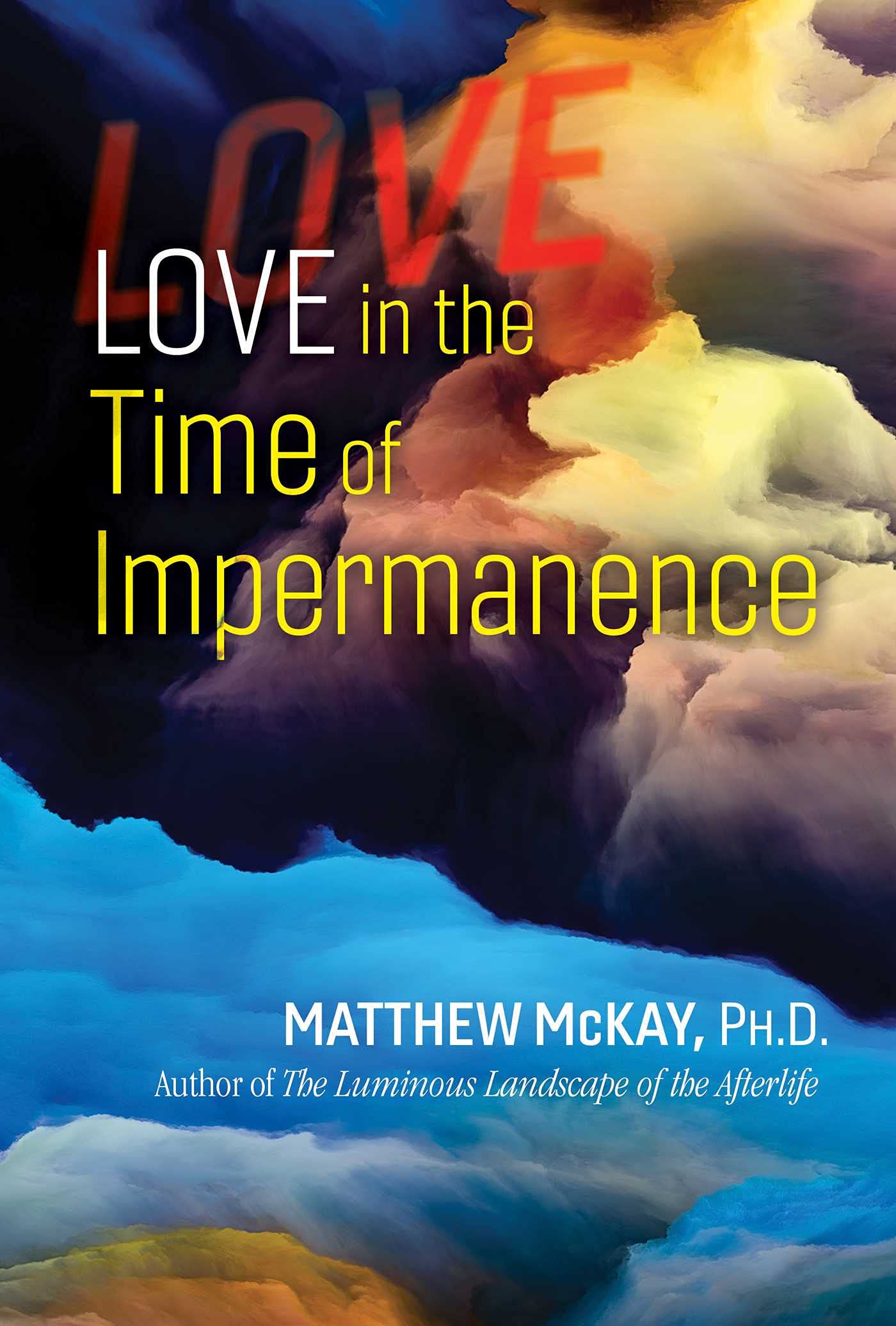 Love in the Time of Impermanence: A Sacred Planet Book