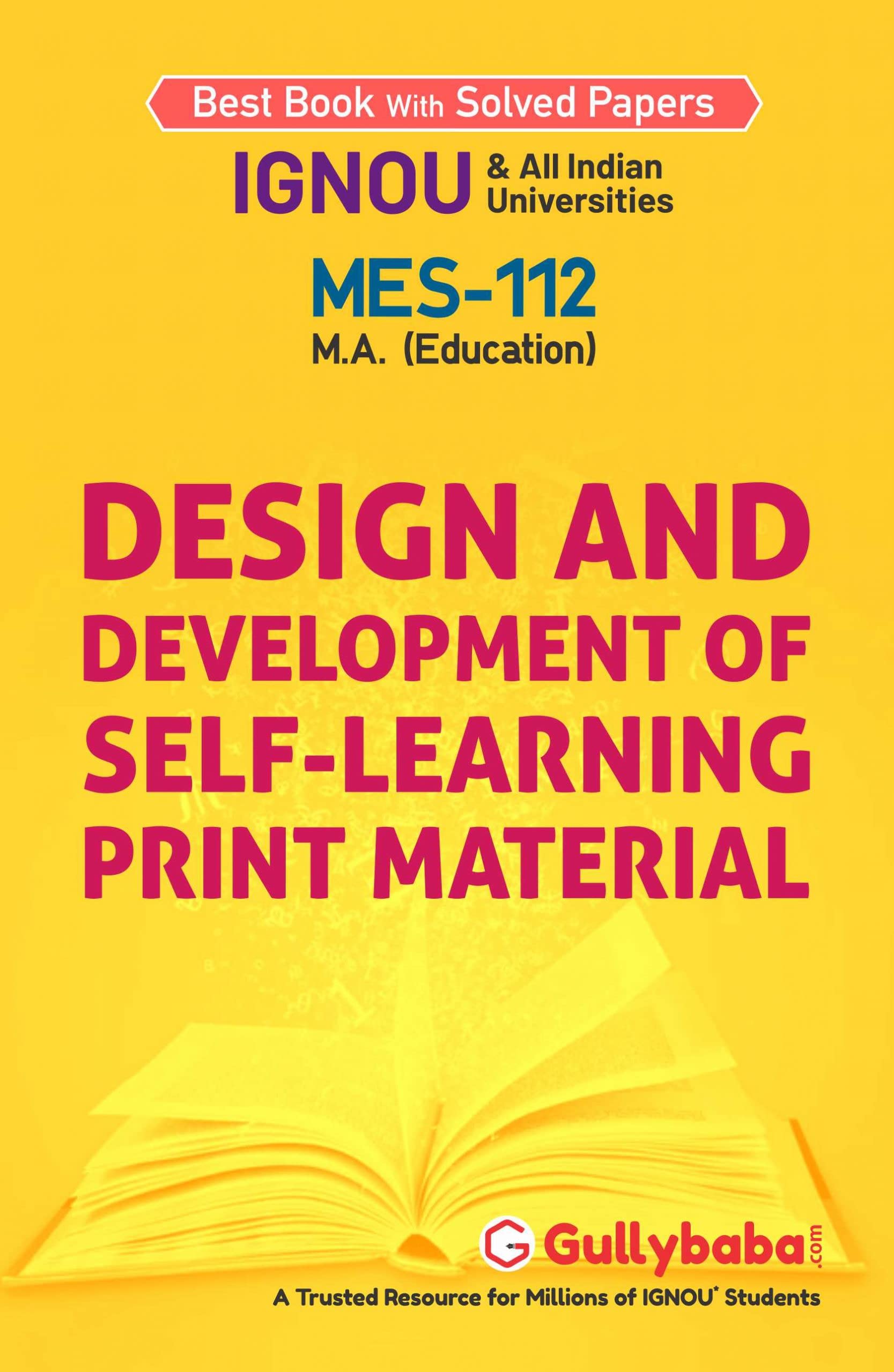 IGNOU MES112 Design and Development of SelfLearning Print Materials (ENG) for MA Sem  Latest Edition Help Book with Solved Pr