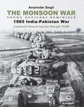 Monsoon War: Young Officers Reminisce: 1965 IndiaPakistan War