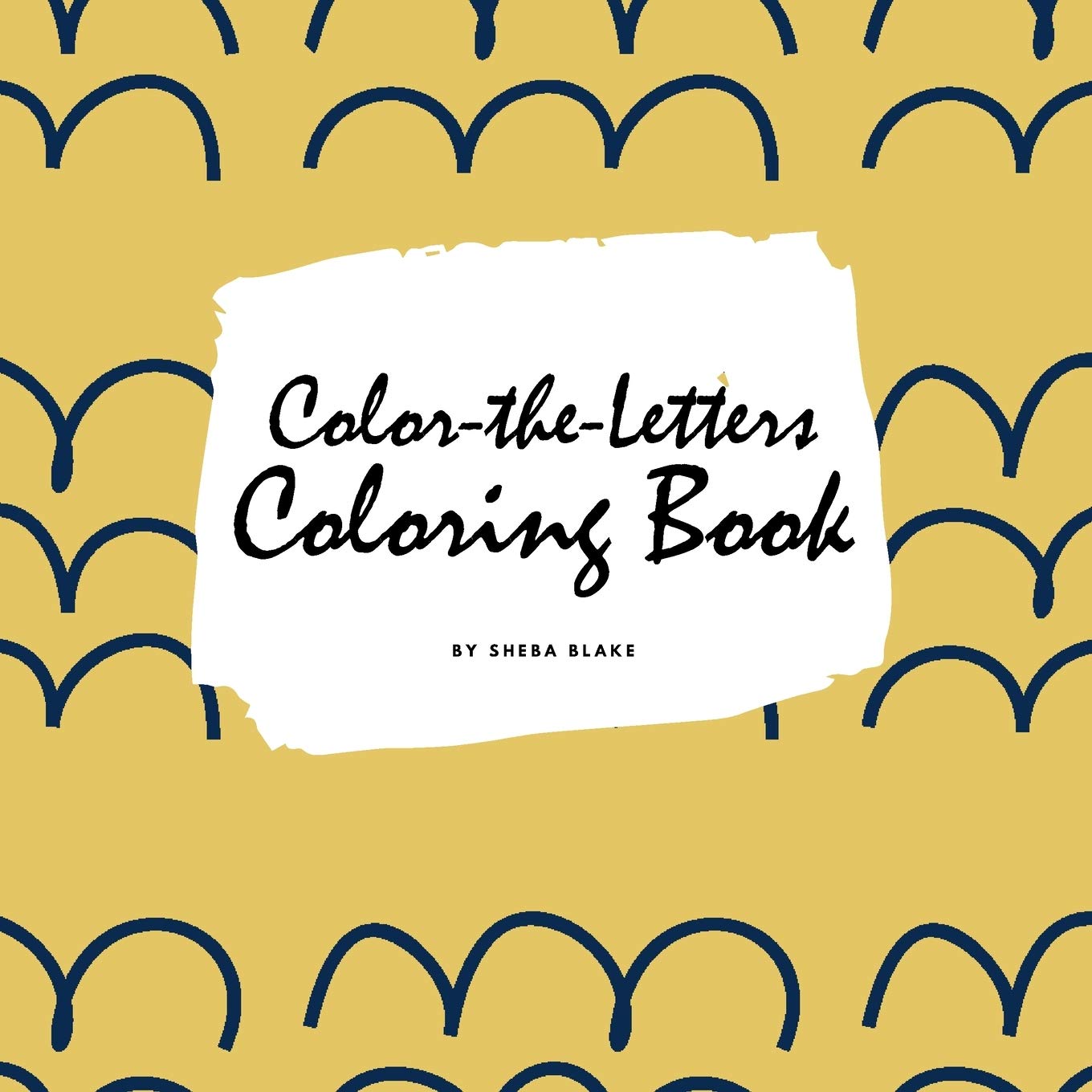ColorTheLetters Coloring Book for Children (8.5x8.5 Coloring Book / Activity Book)
