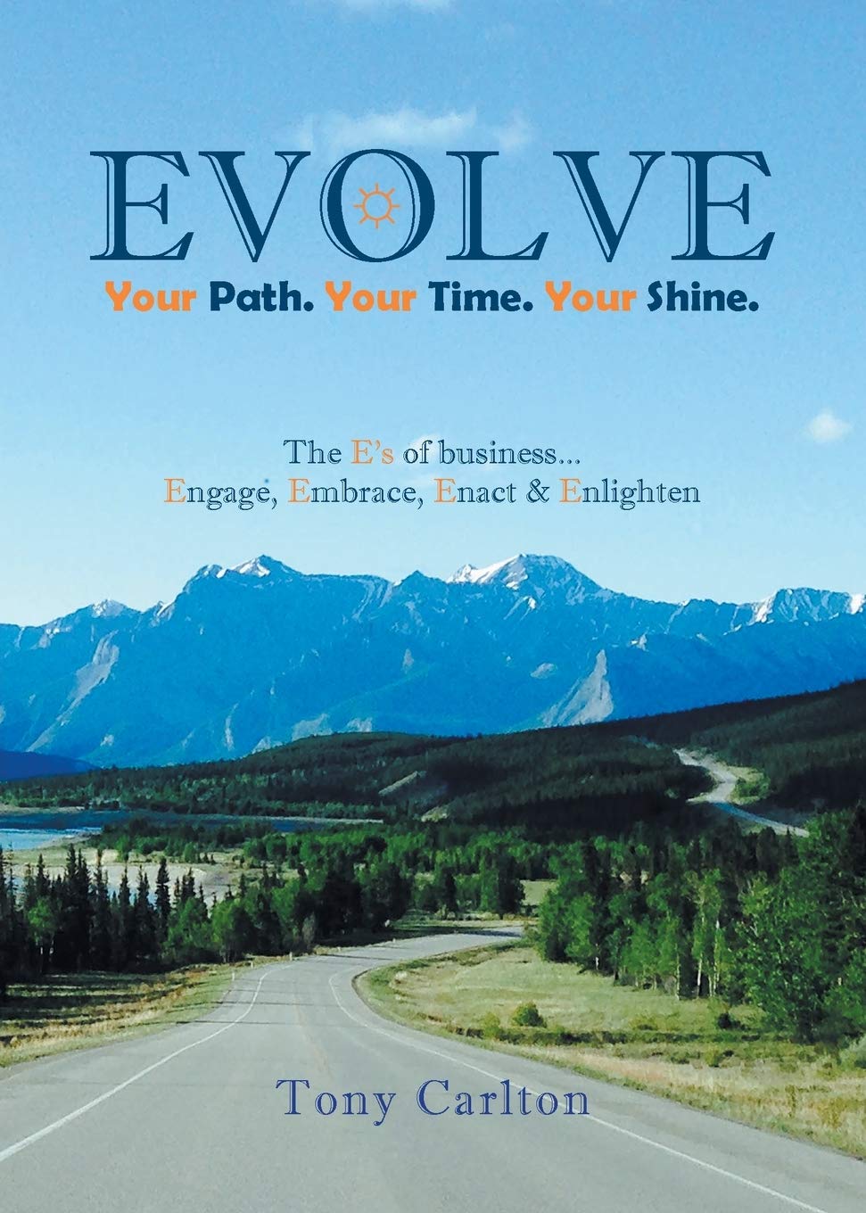 Evolve: Your Path. Your Time. Your Shine. (The Power of Evolving)