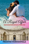 A Royal Affair : Sravanapura Royals (Book 1)