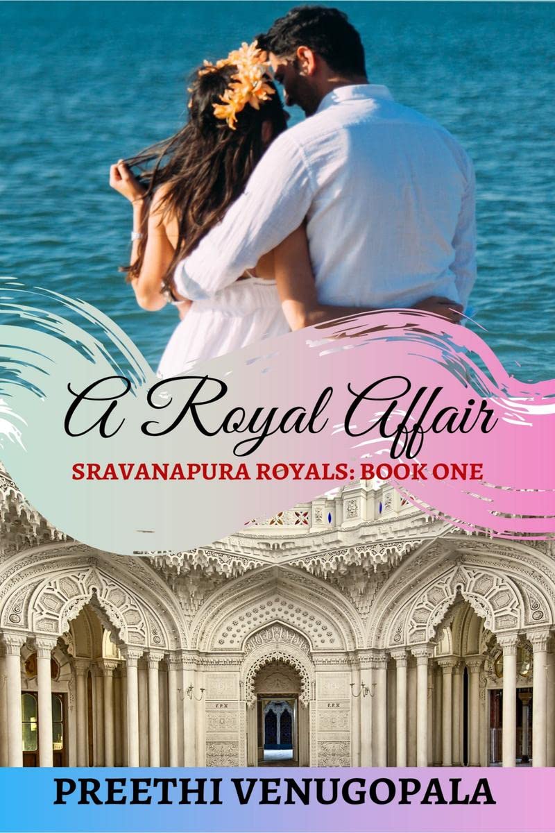 A Royal Affair : Sravanapura Royals (Book 1)