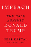 Impeach The Case Against Donald Trump