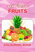 My First Fruits Colouring Book