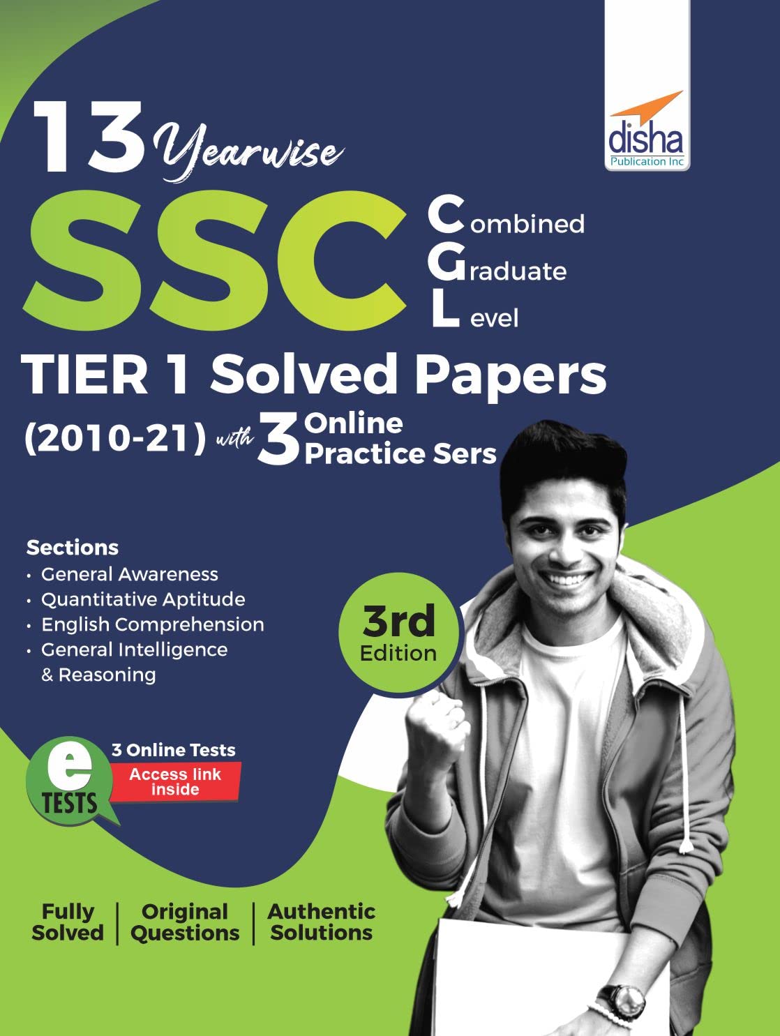 13 YearWise Ssc Cgl (Combined Graduate Level) Tier I Solved Papers (2010  21) With 3 Online Practice Sets 3Rd Edition