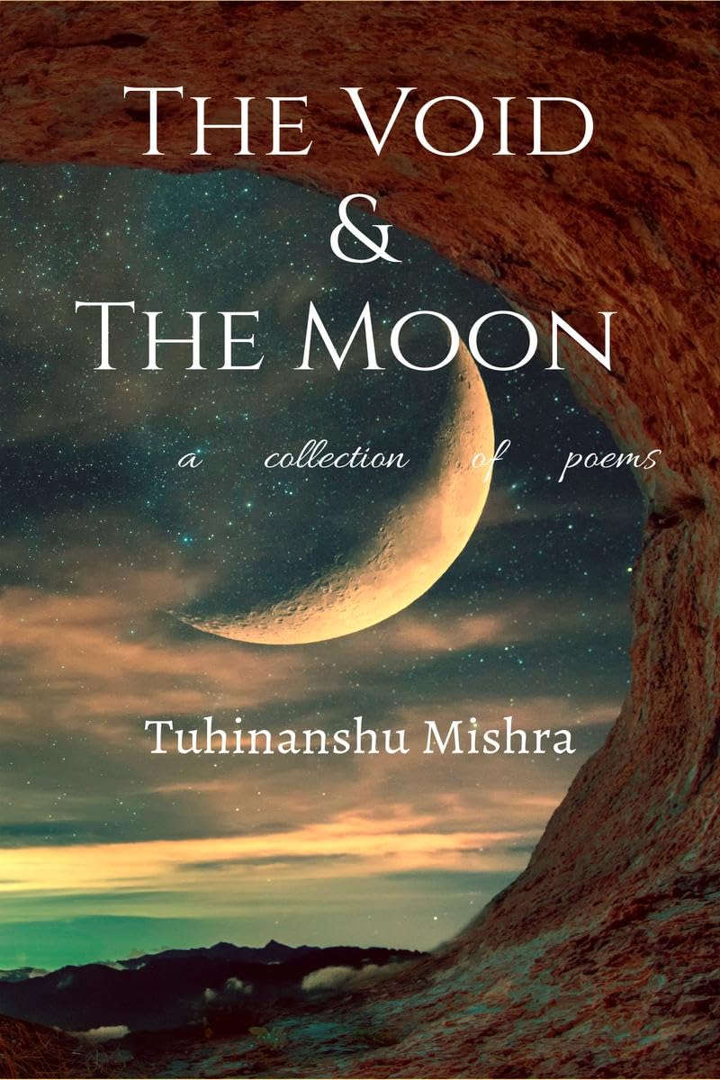 The Void and The Moon: A collection of poems
