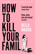 How to Kill Your Family: THE #2 SUNDAY TIMES BESTSELLER (International Edition)