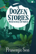 A Dozen Stories With Subtle Humour