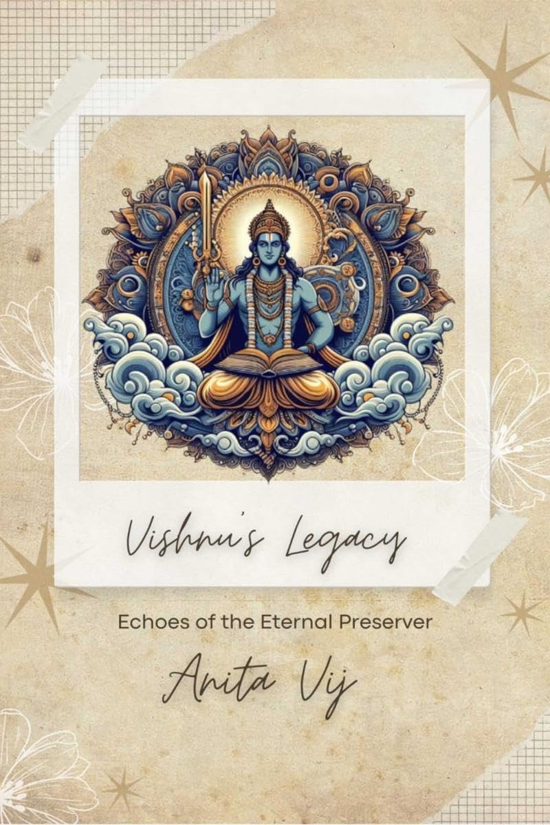 Vishnus Legacy: Echoes of the Eternal Preserver