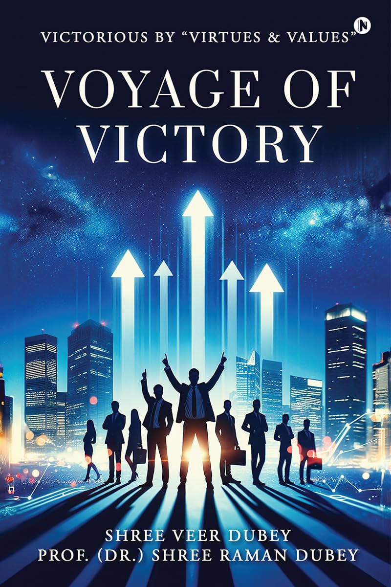 Voyage of Victory: VICTORIOUS By Virtues &Values