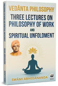 Three Lectures On Philosophy Of Work And Spiritual Unfoldment : Vedanta Philosophy | Swami Abhedananda Book | Ved Vyas Puran | V
