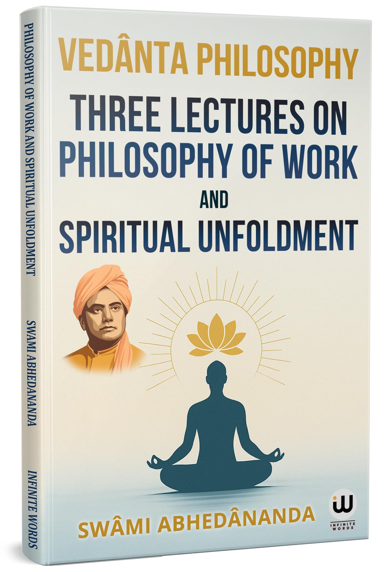 Three Lectures On Philosophy Of Work And Spiritual Unfoldment : Vedanta Philosophy | Swami Abhedananda Book | Ved Vyas Puran | V