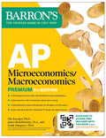 AP Microeconomics/Macroeconomics Premium, Eighth Edition: Prep Book with 4 Practice Tests + Comprehensive Review + Online Practi