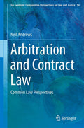Arbitration and Contract Law: Common Law Perspectives (Ius Gentium: Comparative Perspectives on Law and Justice, 54)