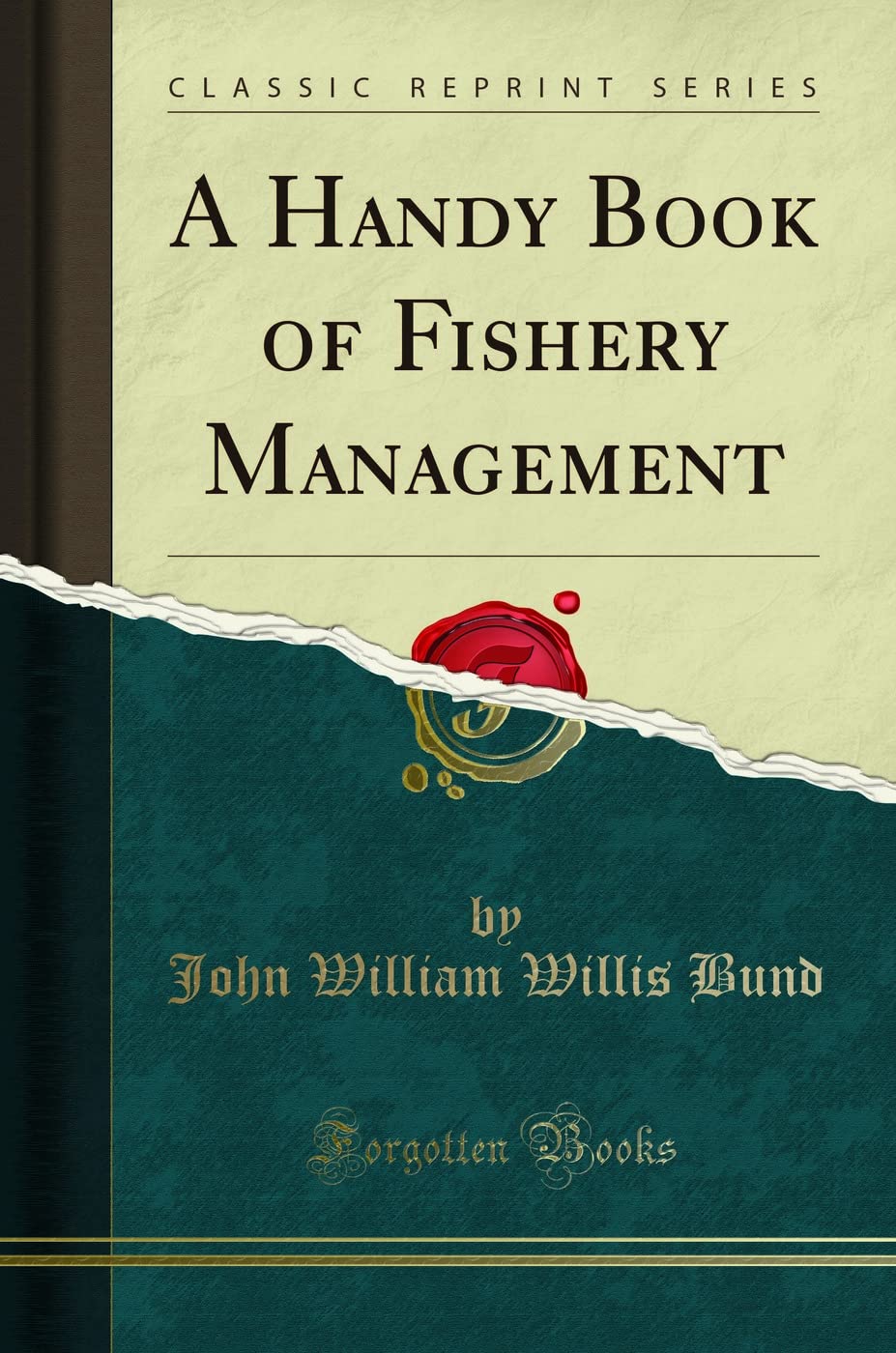 A Handy Book of Fishery Management (Classic Reprint)
