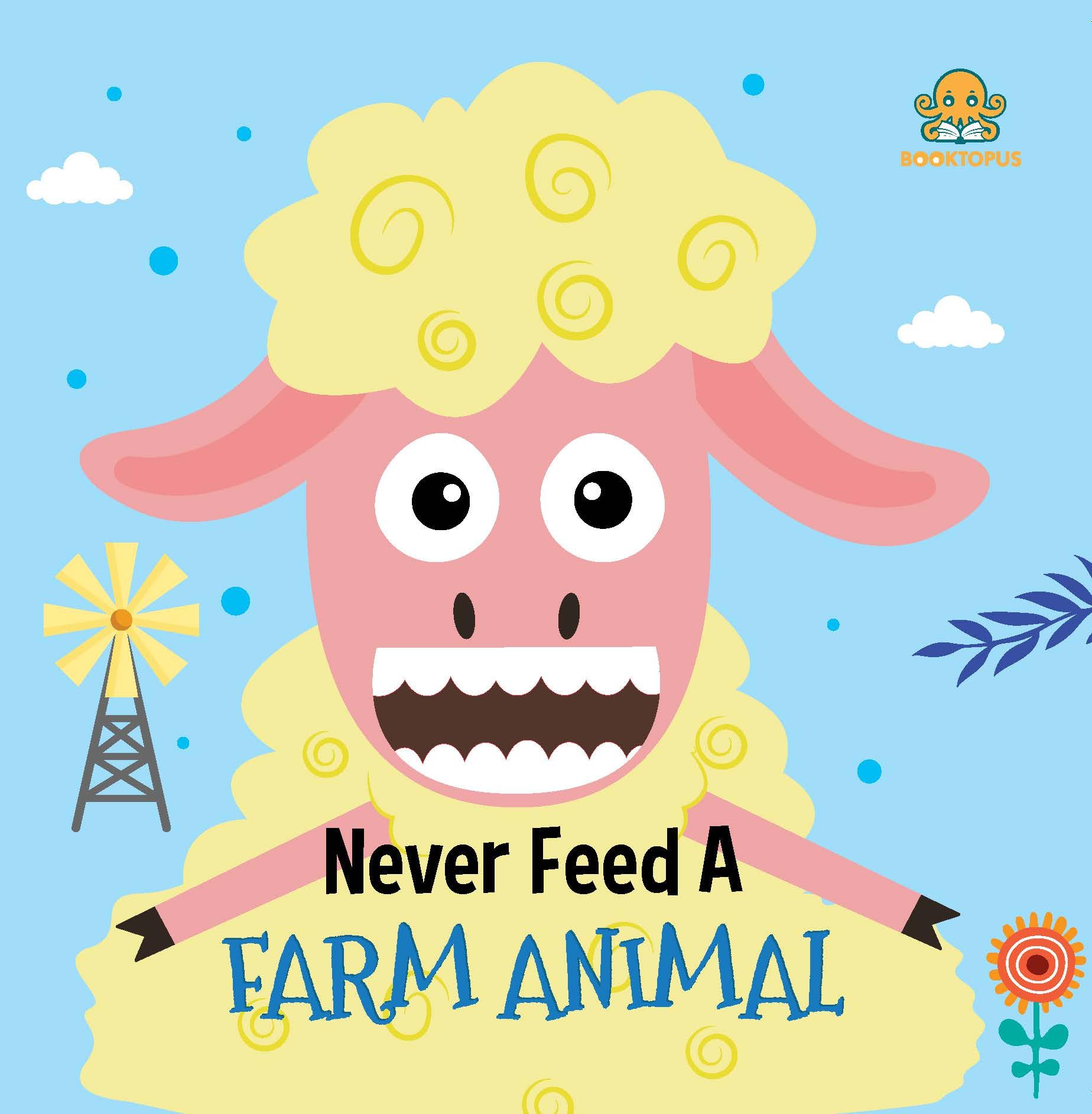 Never Feed A Farm Animals