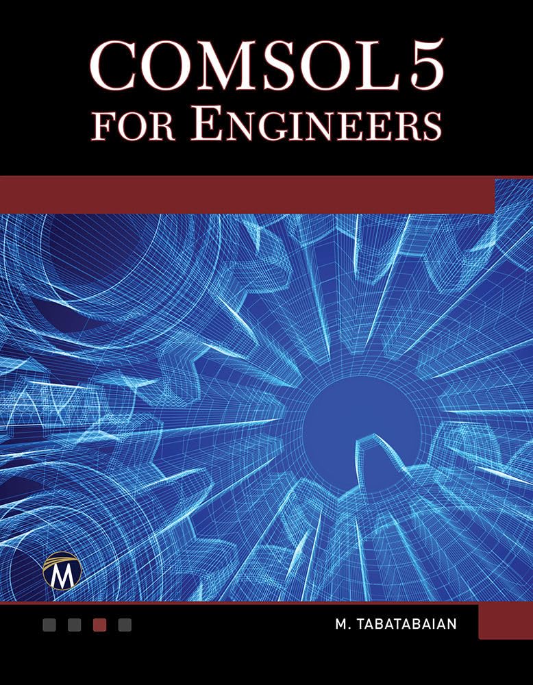 Comsol5 For Engineers (Multiphysics Modeling)