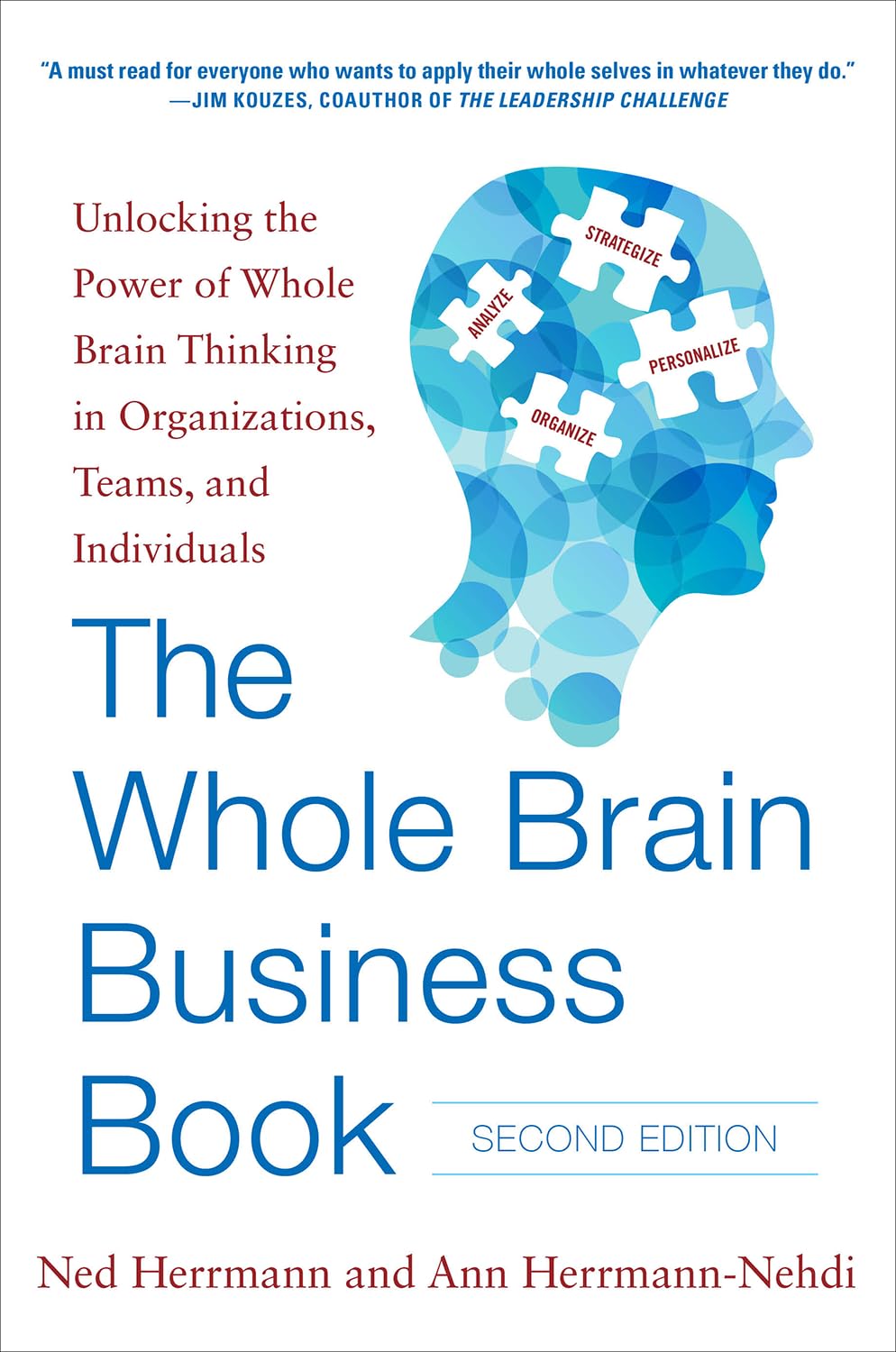 The Whole Brain Business Book, Second Edition: Unlocking the Power of Whole Brain Thinking in Organizations, Teams, and Individu