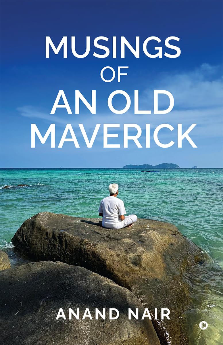 Musings Of An Old Maverick