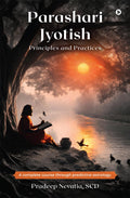 Parashari Jyotish: Principles and Practices