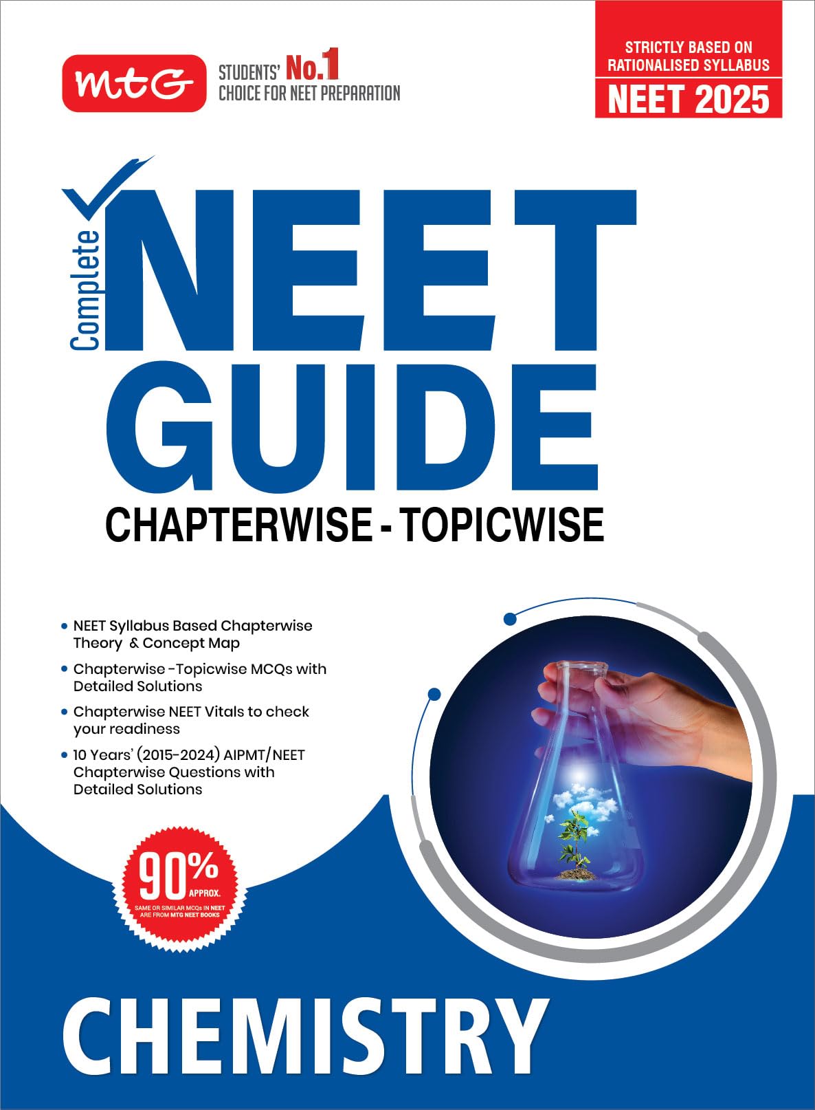 MTG Complete NEET Guide Chemistry Book For 2025 Exam  NEET Rationalised Syllabus Based Chapterwise Theory & Concept Map | 10 Ye