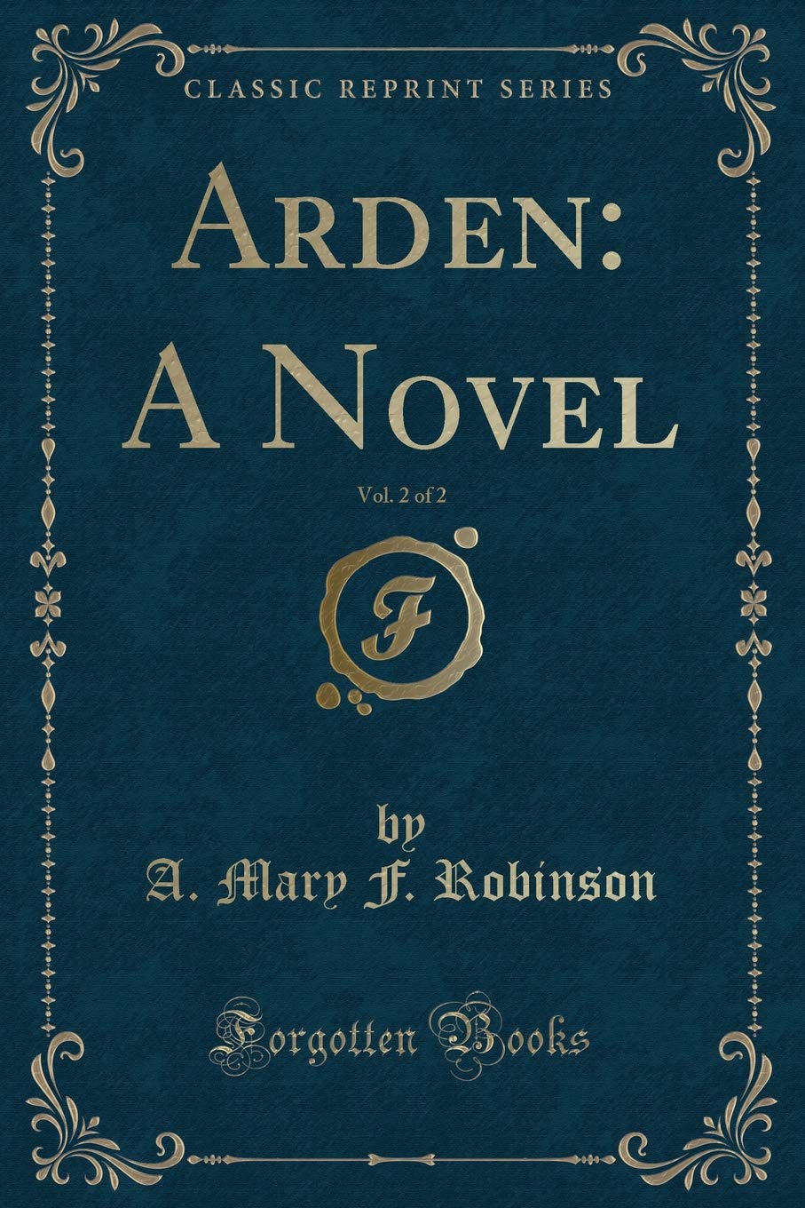 Arden: A Novel, Vol. 2 of 2 (Classic Reprint)