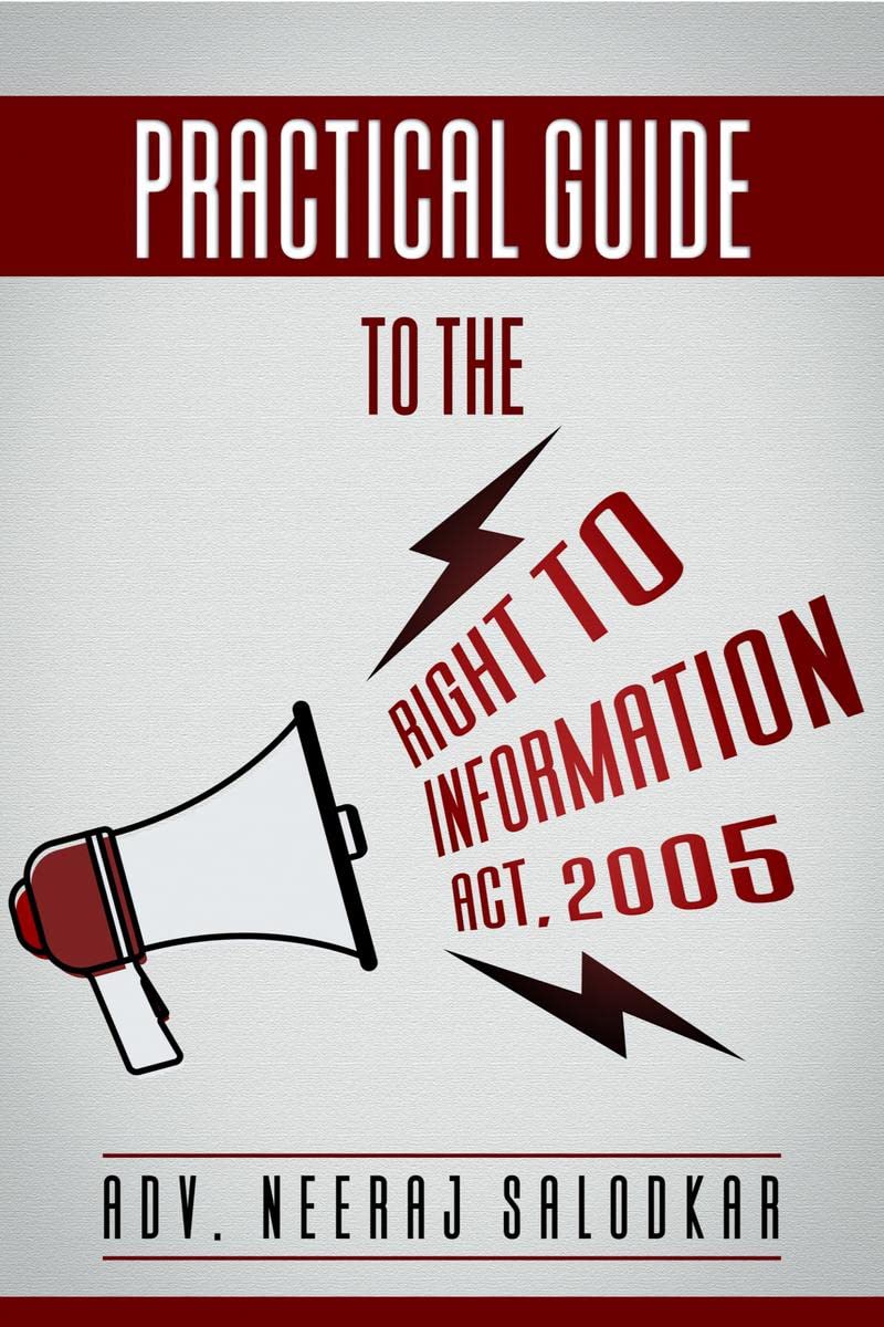 Practical Guide to the Right to Information Act, 2005