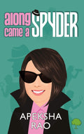 Along Came A Spyder (Paperback, Apeksha Rao)