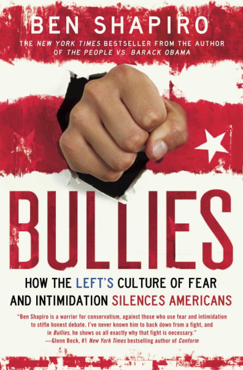 Bullies: How the Lefts Culture of Fear and Intimidation Silences Americans