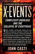 XEvents: Complexity Overload and the Collapse of Everything