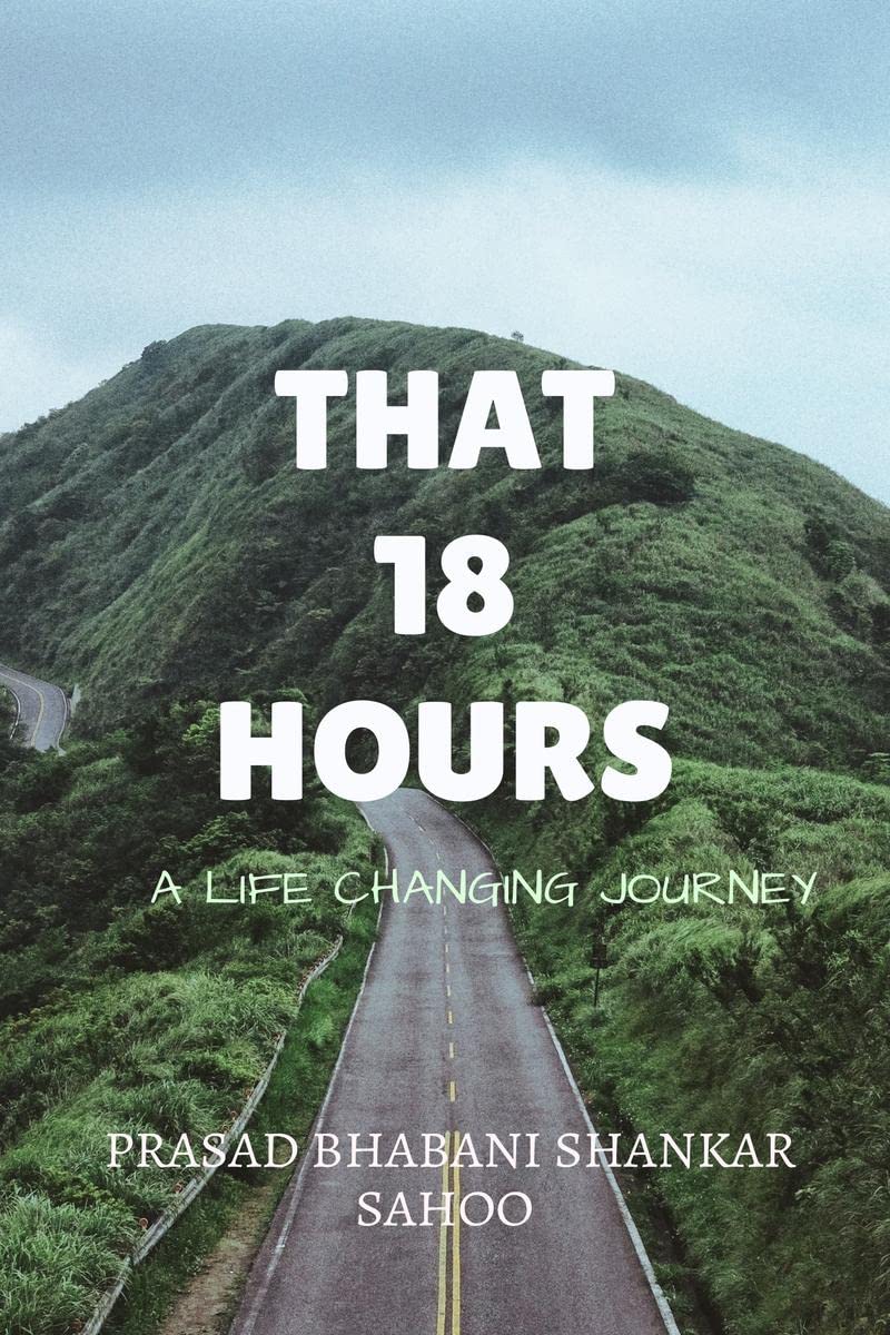 That 18 Hours: A Life Changing Journey
