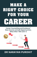 Make A Right Choice For Your Career: 75 Career Pptions Dedicated To 75 Years Of Independence What After 10Th And +2