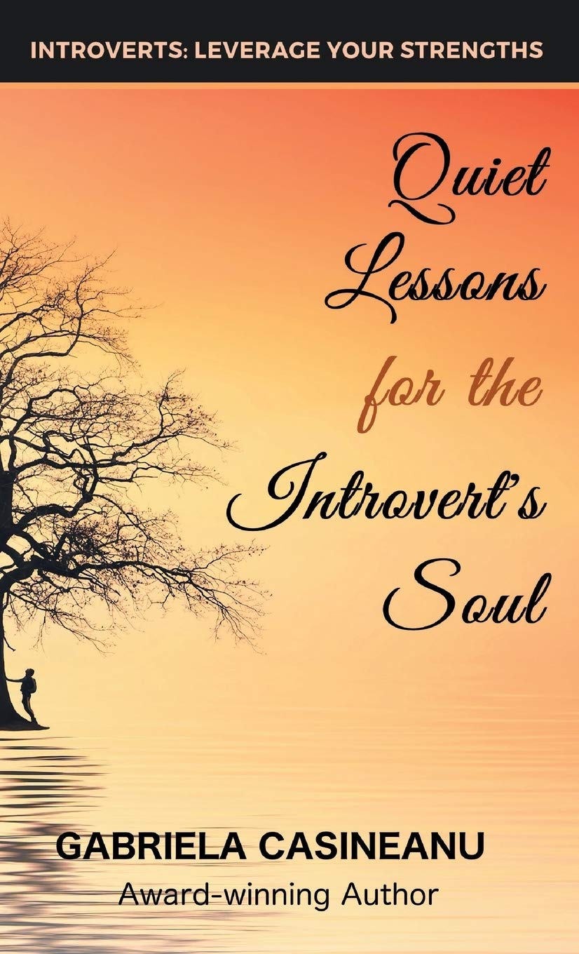 Quiet Lessons for the Introverts Soul (Introvert Strengths)