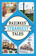 Railways Strangest Tales (Strangest series)