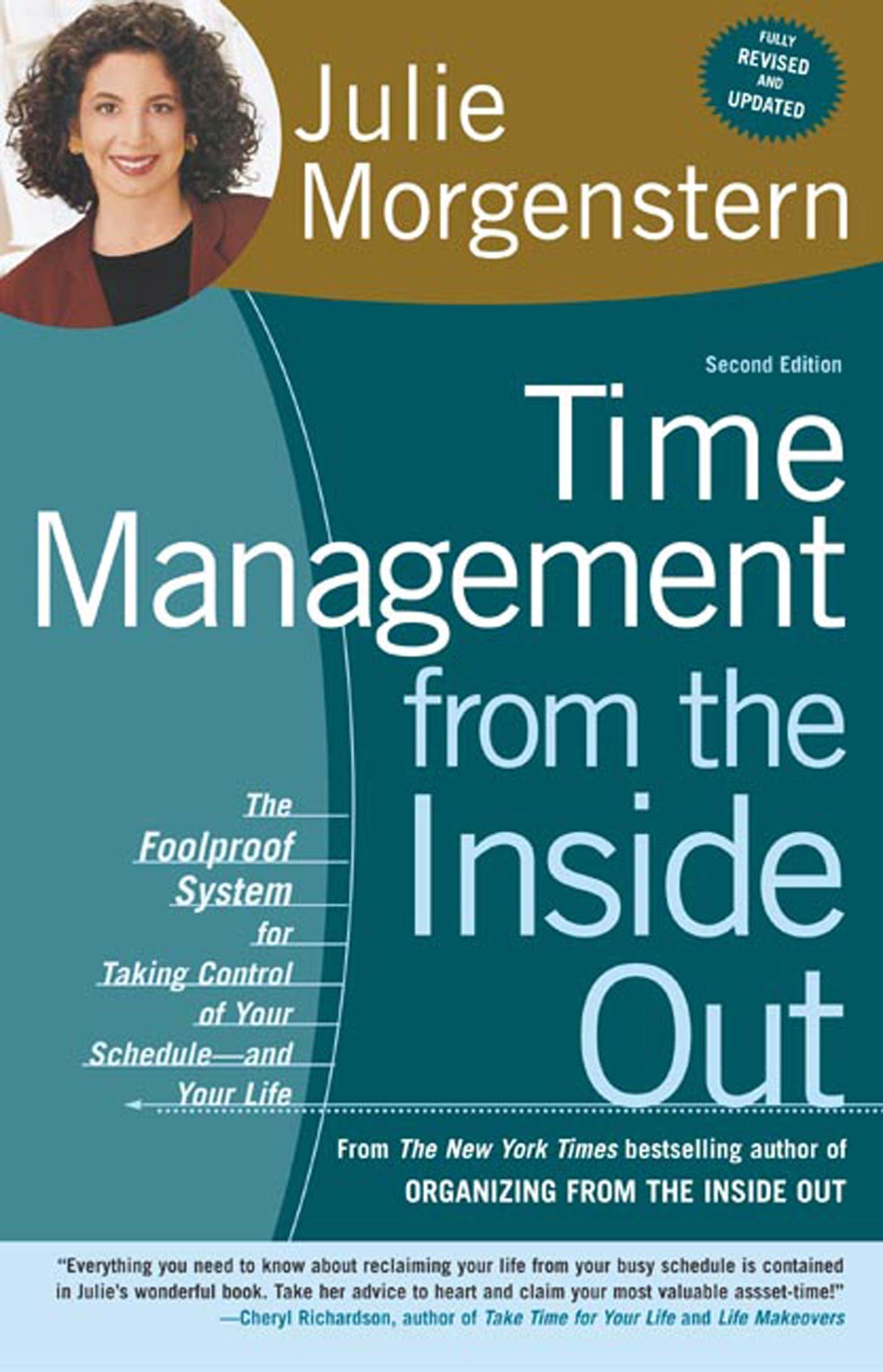 Time Management from the Inside Out, Second Edition: The Foolproof System for Taking Control of Your Schedule  and Your Life