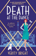 Death at the Dance: An addictive historical cozy mystery (A Lady Eleanor Swift Mystery)