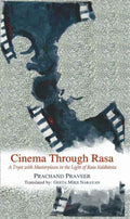 Cinema Through Rasa: A Tryst with Masterpieces in the Light of Rasa Siddhnta
