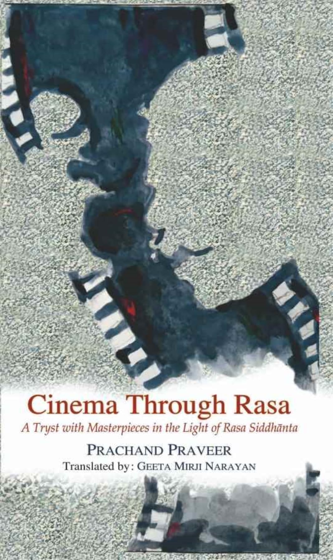 Cinema Through Rasa: A Tryst with Masterpieces in the Light of Rasa Siddhnta (English and Hindi Edition)