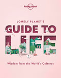 Lonely Planet Lonely Planets Guide to Life 1