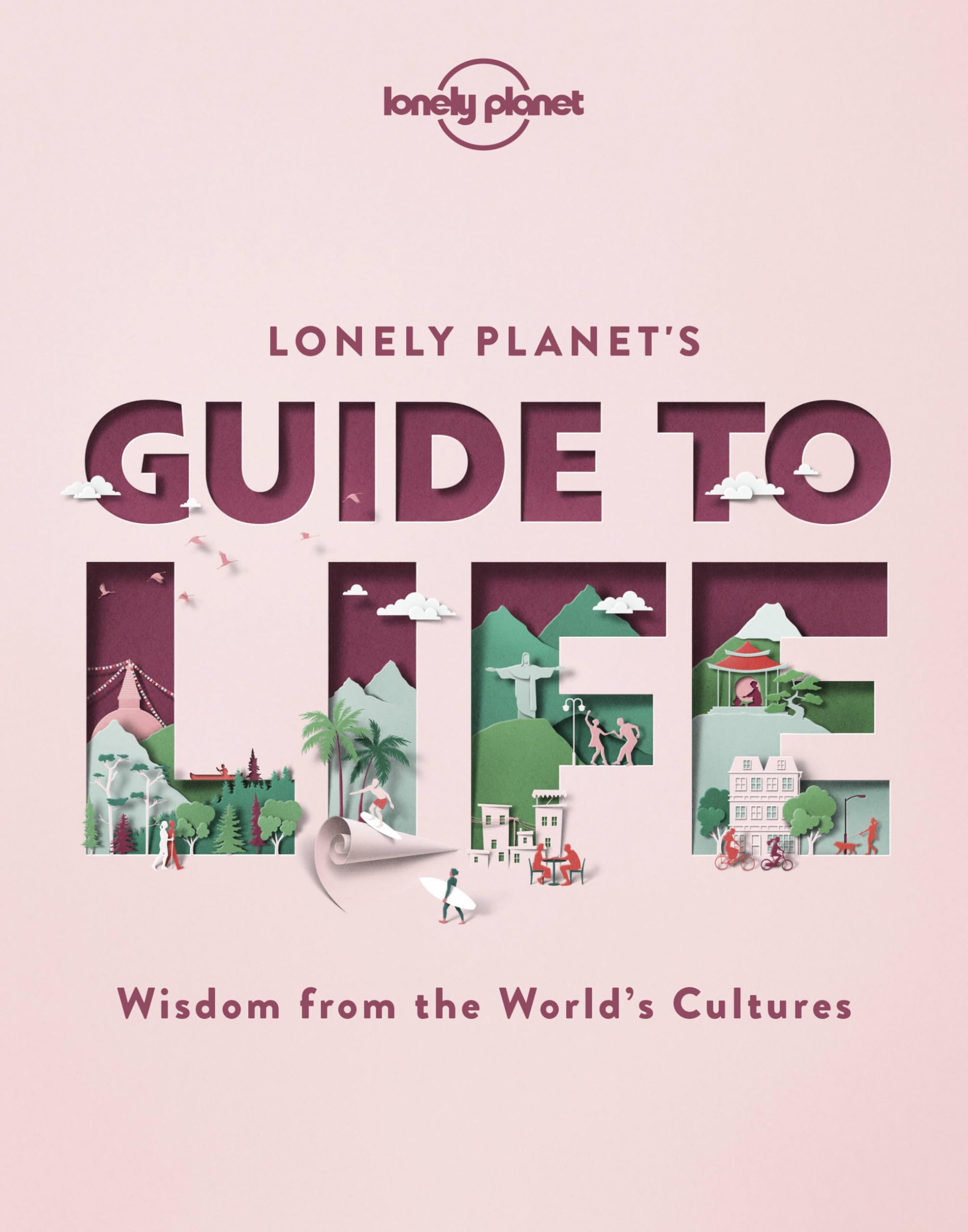 Lonely Planet Lonely Planets Guide to Life 1
