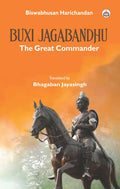 Buxi Jagabandhu: The Great Commander