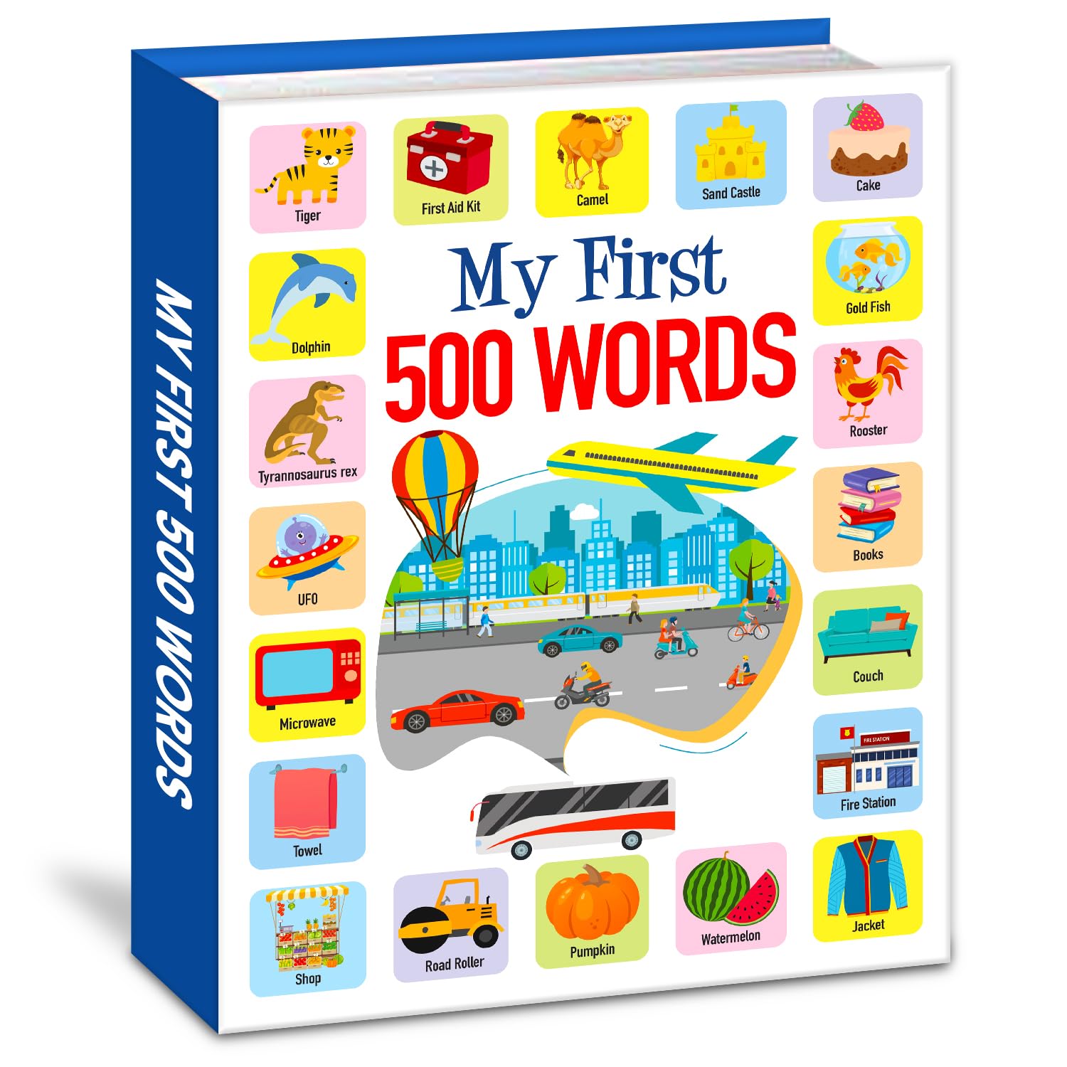 Hello Friend Books My First 500 Words: An Illustrated Picture Book to Learn about Alphabets, Shapes, Colours, Transport, Animals