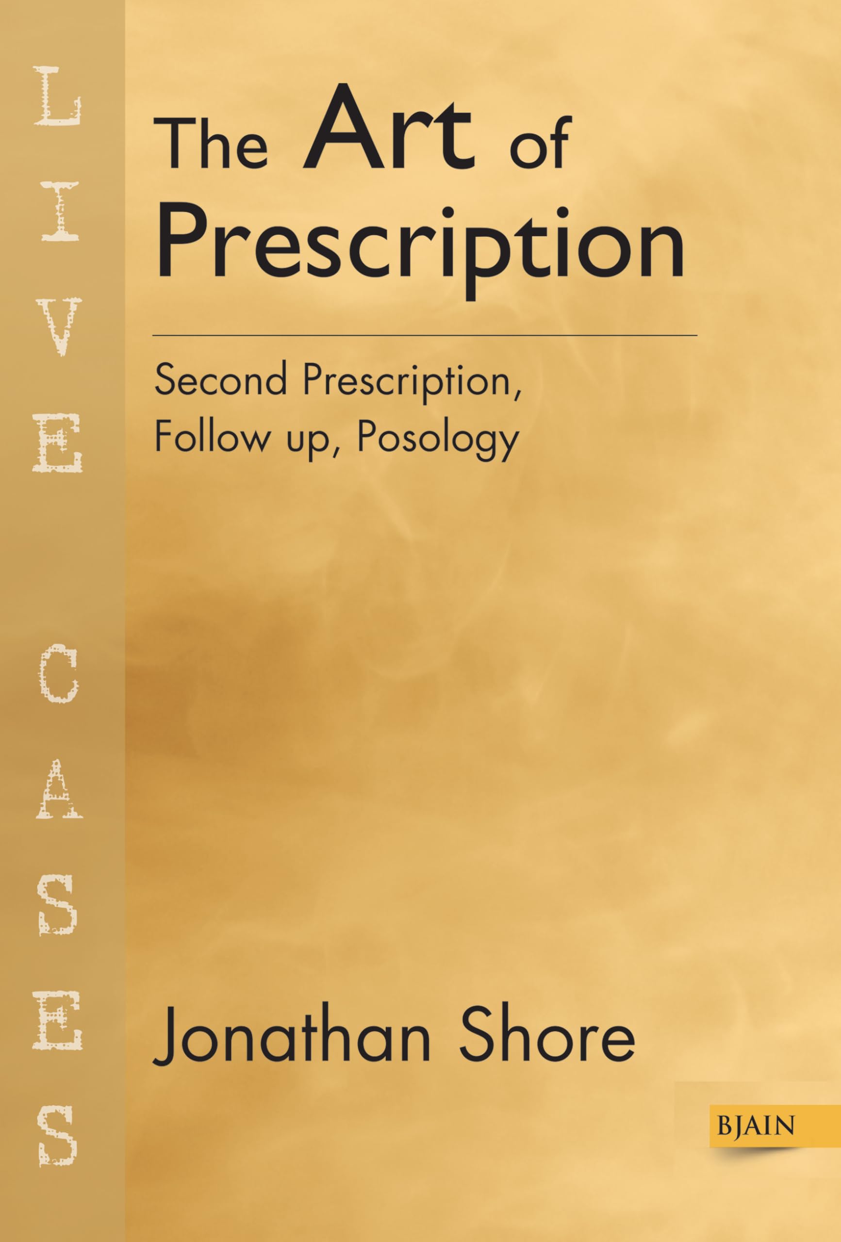 The Art of Prescription  Second Prescription, Follow up, Posology