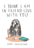I Think I Am In FriendLove With You