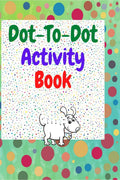 Dot To Dot Activity Book : Amazing Dot To Dot Books For Kids Ages 35 | A Fun Dot To Dot Book Filled With Cute Animals | Connect