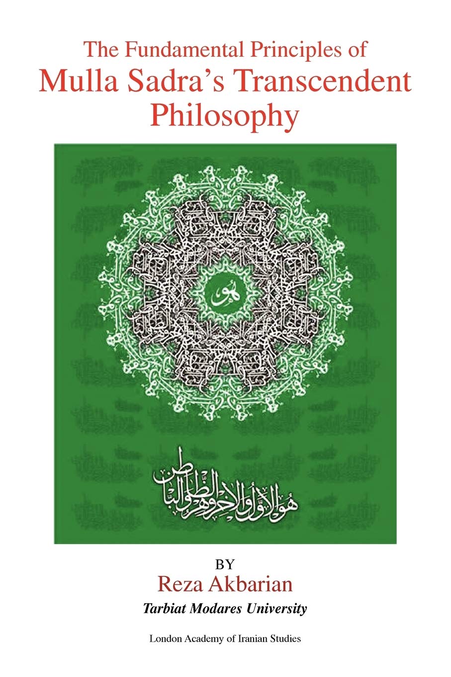 The Fundamental Principles of Mulla Sadras Transcendent Philosophy