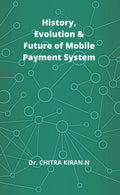 History, Evolution & Future Of Mobile Payment System
